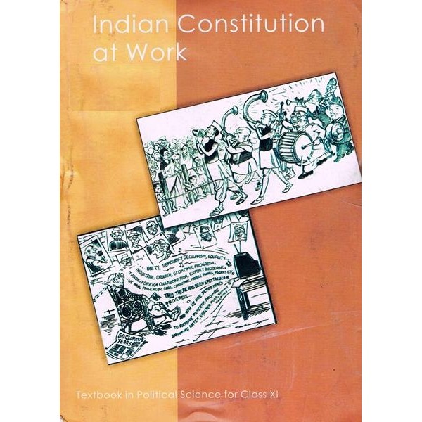 NCERT Indian Constitution at Work CL-XI (With Binding)