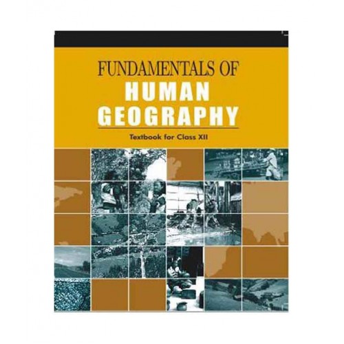 NCERT Fundamentals of Human Geography CL-XII (With Binding)