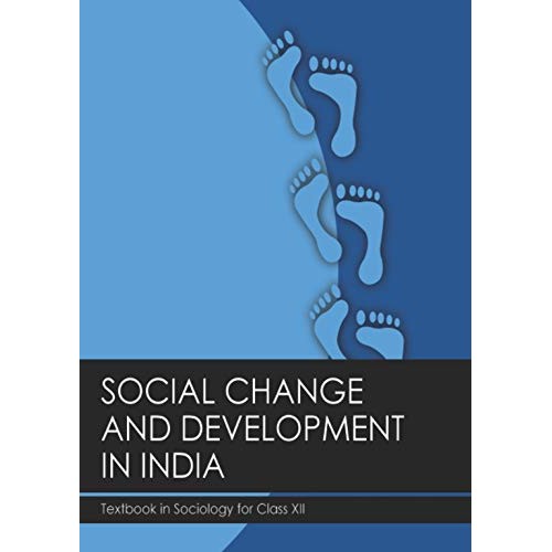 NCERT Social Change and Development in India CL-XII (With Binding)