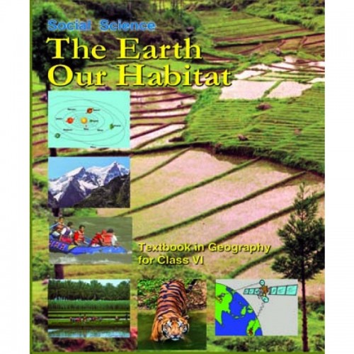 NCERT The Earth our Habitat CL-VI (With Binding)