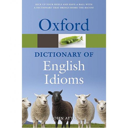 Oxford Dictionary Of English Idioms