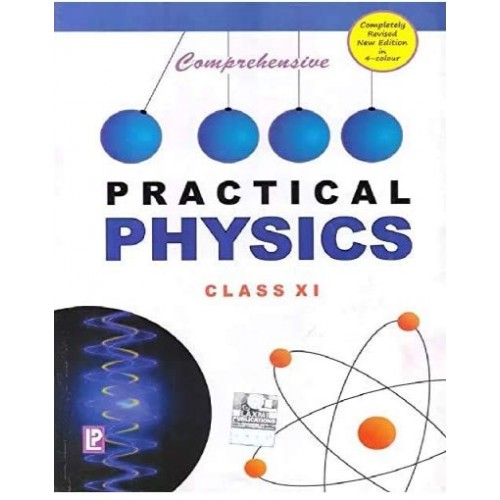 Laxmi Publications Comprehensive Practical Physics JN jaiswal CL-XI 
