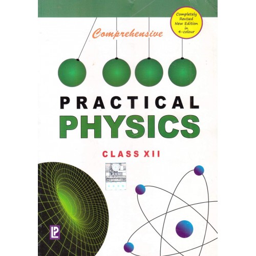 Laxmi Publications Comprehensive Practical Physics JN jaiswal CL-XII 