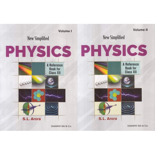 Dhanpat Rai New Simplified Physics (Vol.1&2) SL Arora CL-XII