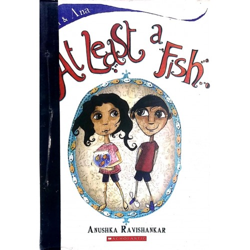 Scholastic Anushka Ravishanker At Least a fish