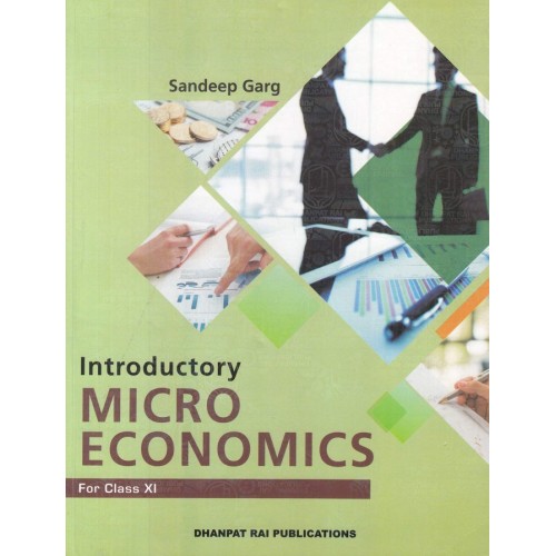 Dhanpat Rai Introductory Micro Economics Sandeep Garg CL-XI