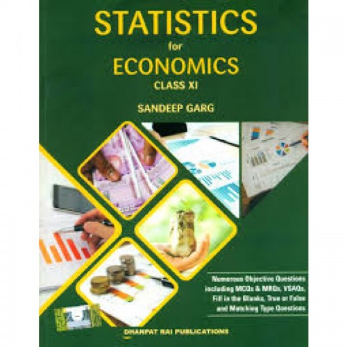 Dhanpat Rai Statistics for Economics Sandeep Garg CL-XI