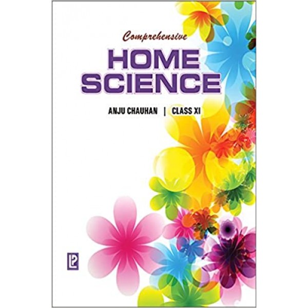 Laxmi Publications Comprehensive Home Science Anju Chauhan CL-XI 