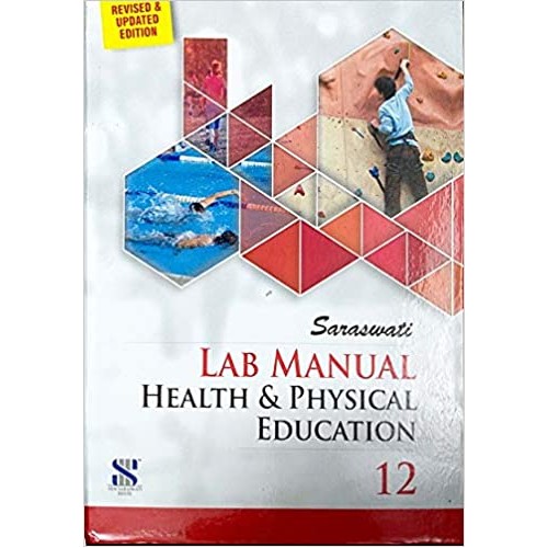 New Saraswati House Lab Manual Health and Physical Education CL-XII